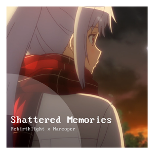 Shattered Memories