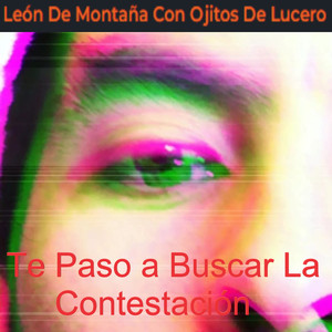 Te Paso a Buscar la Contestación