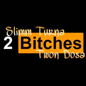2 *****es (feat. Twon Dosa)