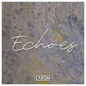 LarsM - Echoes