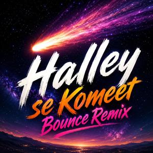 Halley se Komeet (Bounce Remix)
