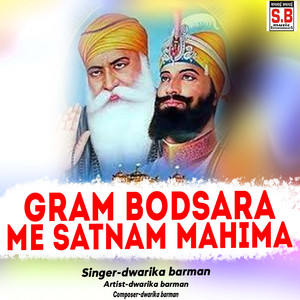 Gram Bodsara Me Satnam Mahima