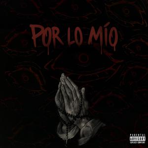 POR LO MIO (feat. Oscar Valdez & Emiliano castañeda)