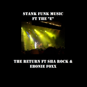 The Return (Feat. Sha Rock, Ebonie Foxx & The 'E')