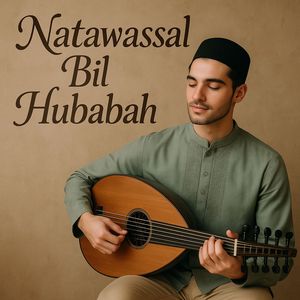 Natawassal Bil Hubabah
