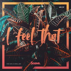 I Feel That (feat. Kayl & Carla Jam)