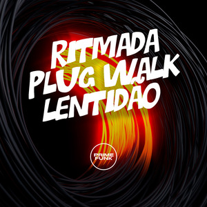 Ritmada Plug Walk Lentidão