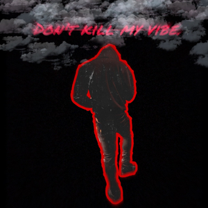 Don't kill my vibe