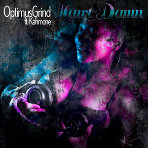 Hawt Damn (feat. Kahmone)
