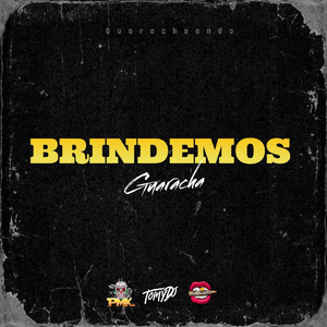 Brindemos (Guaracha) (Remix)
