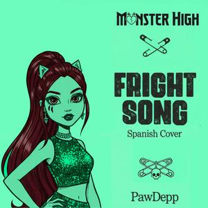 Monster High Fright Song (Spanish Cover by PawDepp)
