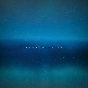 STAY WITH ME