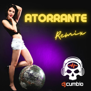 ATORRANTE (Remix)