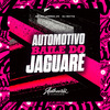 DJ MOTTA - Automotivo Baile do Jaguare