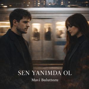 Sen yanımda ol