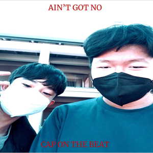 Ain't Got No Cap On The Beat