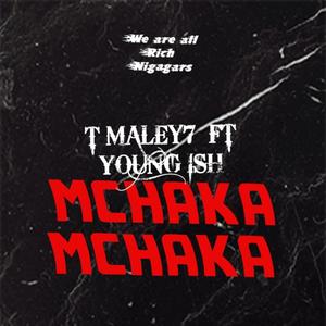 Mchaka Mchaka (feat. Young Ish)