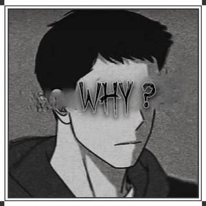 Why?