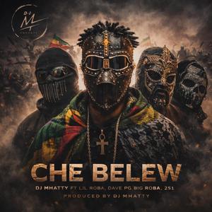 ቼ በለው(Che Belew) (feat. Lil Roba, Dave pg, Big Roba & 251)