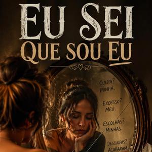 EU SEI QUE SOU EU