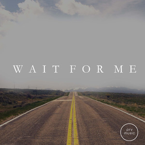 Wait For Me (Original Mix)