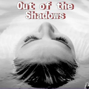 Out of the shadows