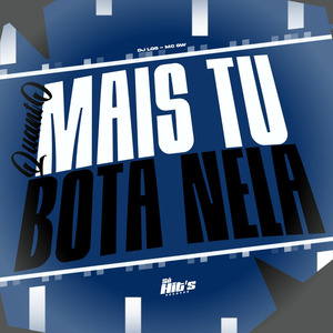 Quanto Mais tu Bota Nela