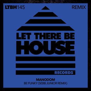 Be Funky (Sebb Junior Extended Remix)