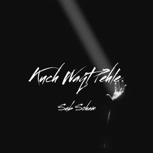 Kuch Waqt Pehle (Freestyle)