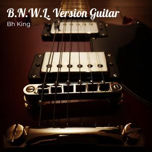 B.N.W.L. Version Guitar