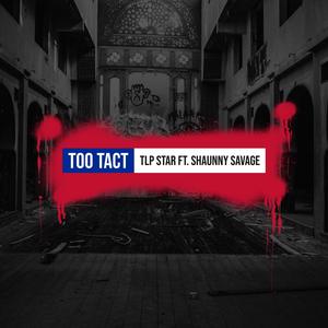 TOO TACT (feat. Shaunny Savage)