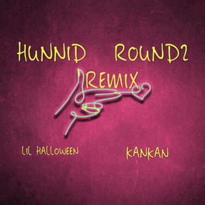 Hunnid Roundz Remix