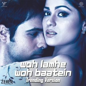 Woh Lamhe Woh Baatein (Trending Version)