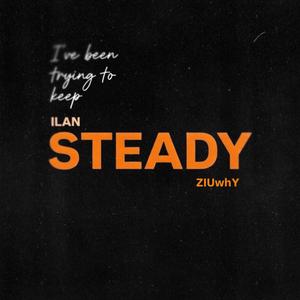 STEADY
