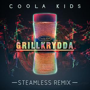 Grillkrydda (Steamless Remix) (Steamless Remix)