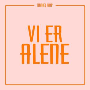 Vi er alene