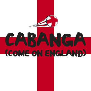 Cabanga (Come On England) (Club Mix)