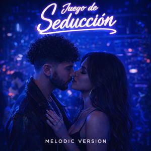 Juego de Seducción (Melodic)