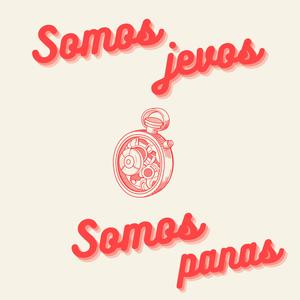SOMOS JEVOS, SOMOS PANAS (feat. Al Norte)
