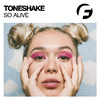 Toneshake - So Alive (Original Mix)