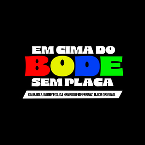 Em Cima do Bode Sem Placa