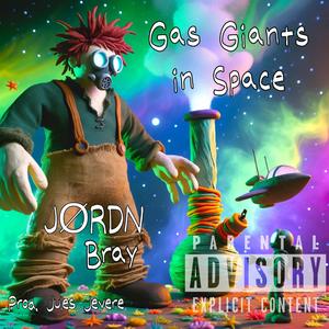 Gas Giants In Space (feat. Bray)
