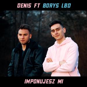 Imponujesz mi 2 (feat. Borys LBD)