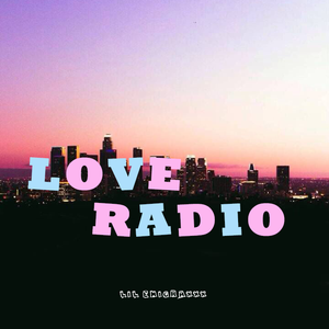 Love Radio (Prod. Rainbow-T)
