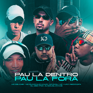 Pau la Dentro Pau la Fora