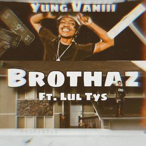 Brothaz (feat. Lul Tys)