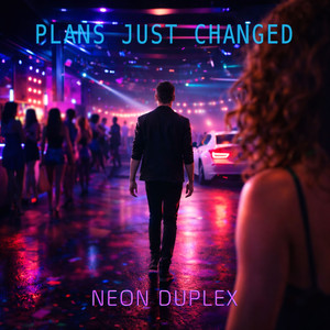 Plans Just Changed (Club Mix)