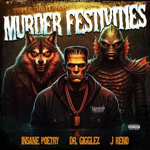 Murder Festivities (feat. J Reno & Insane Poetry)
