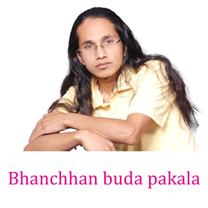 bhanchhan buda pakala