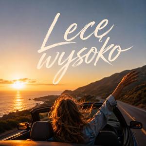 Lecę wysoko